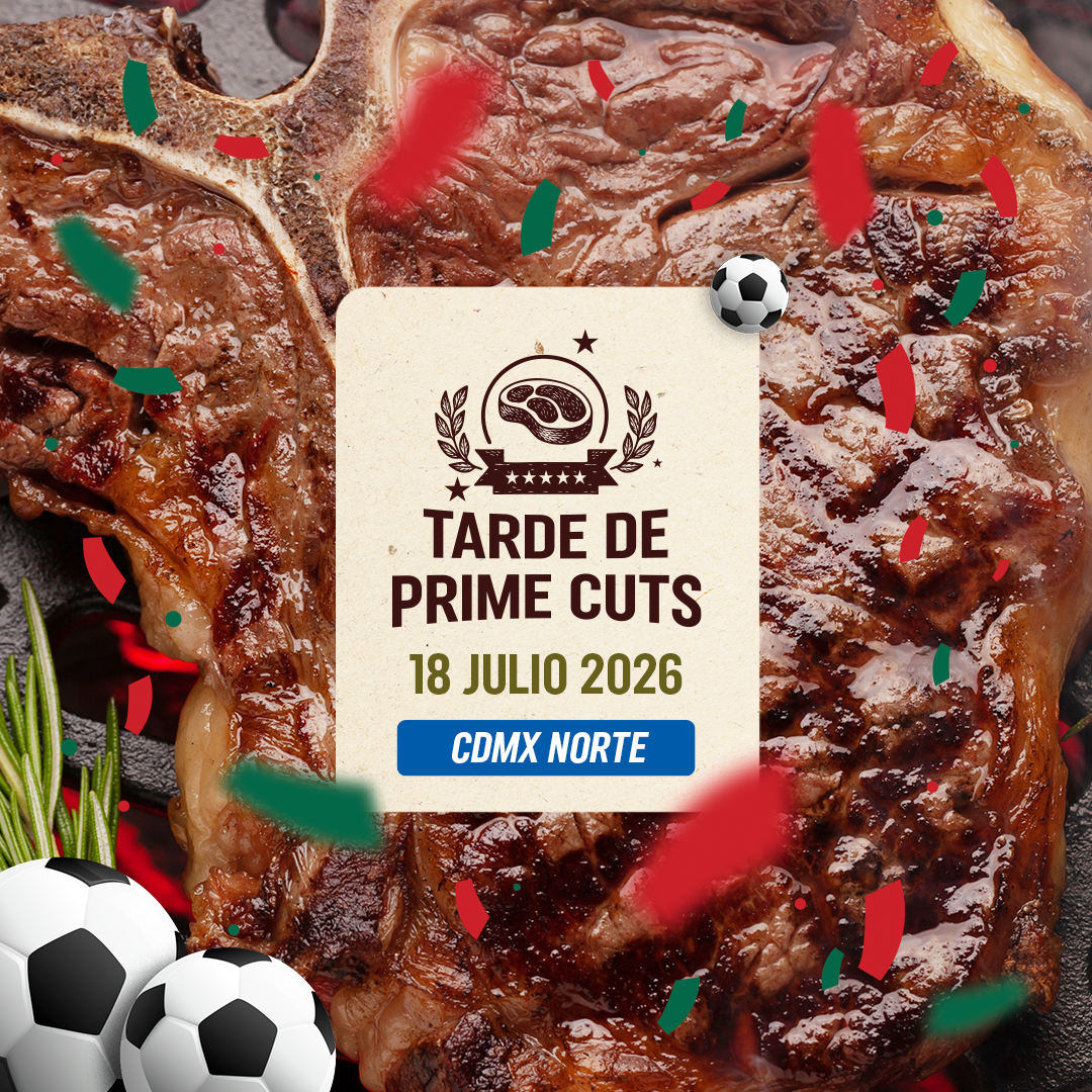 Tarde de Prime Cuts | CDMX Norte | 18 julio