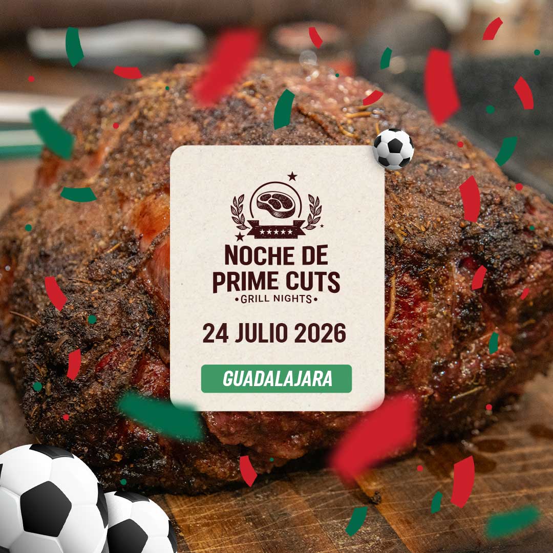 Noche de Prime cuts | Guadalajara | 24 julio