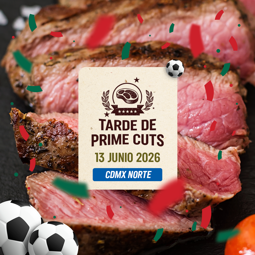 Tarde de Prime Cuts | CDMX Norte | 13 junio