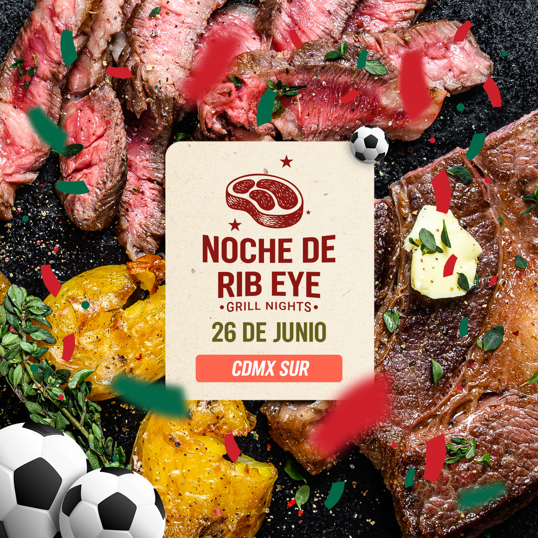 Noche de Rib eye | CDMX Sur | 26 junio