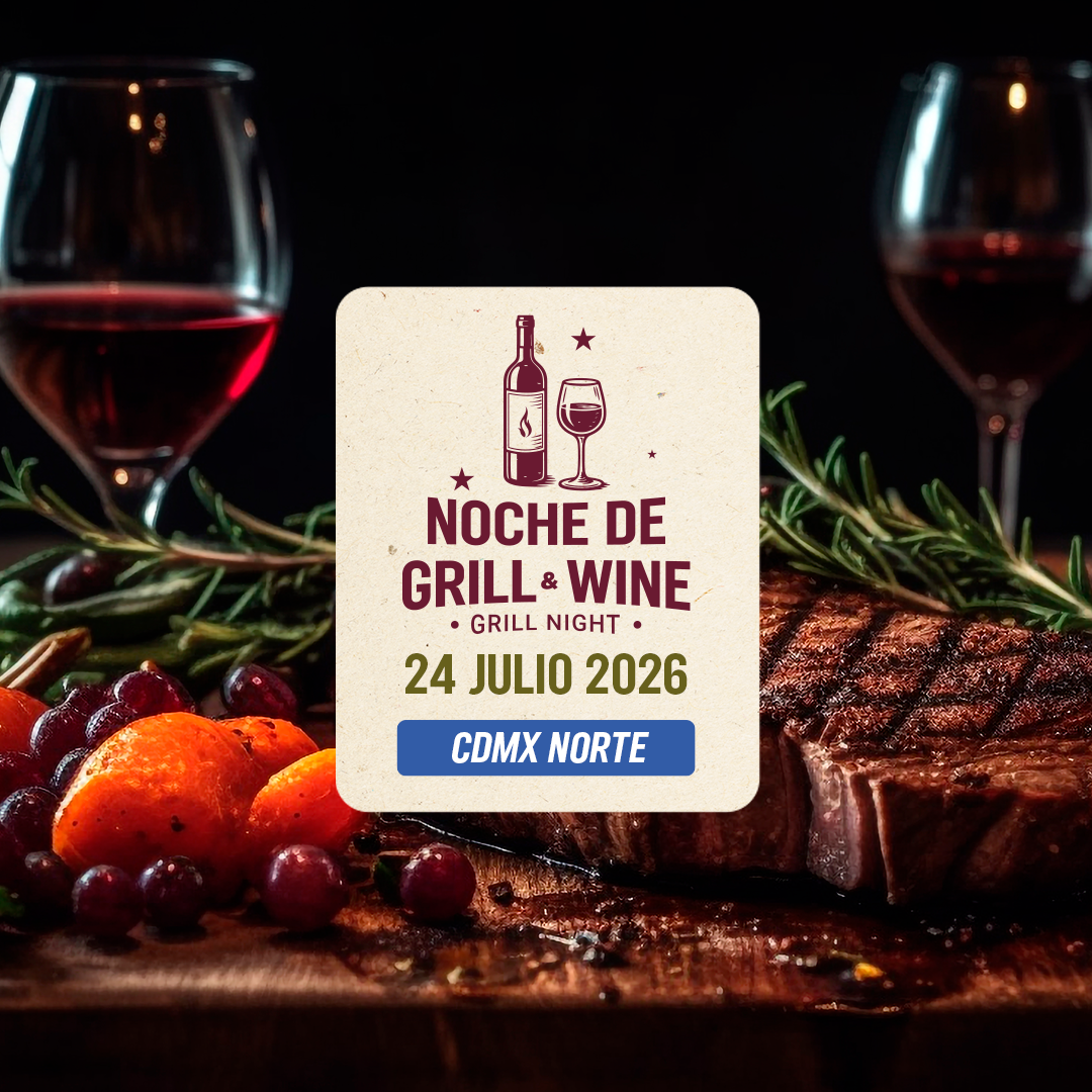 Grill & Wine | CDMX Norte | 24 julio
