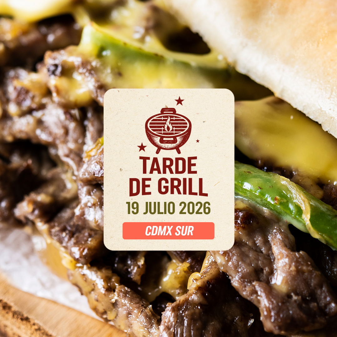 Tarde de Grill | CDMX Sur | 19 julio