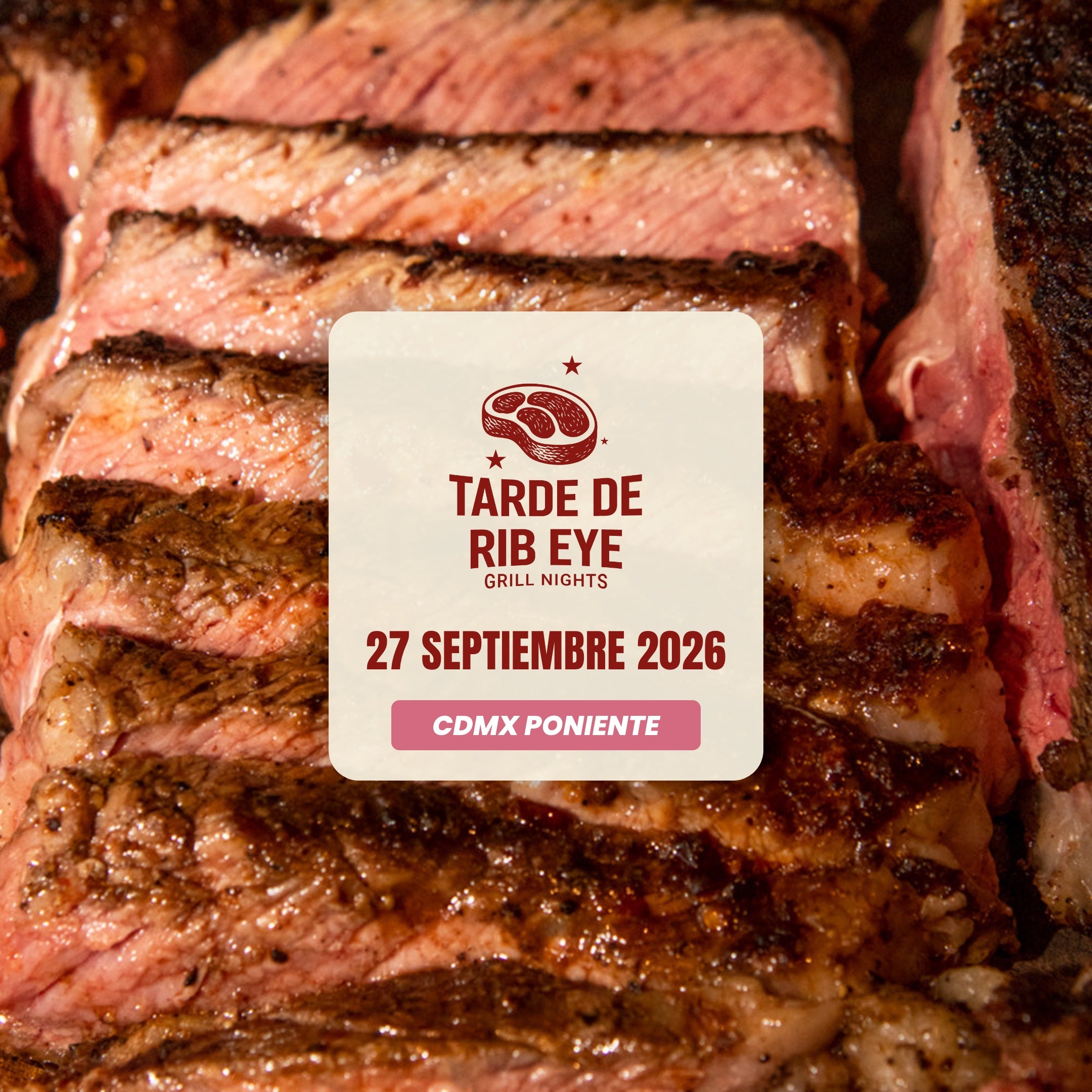 Tarde de Rib Eye | CDMX Poniente | 27 Septiembre