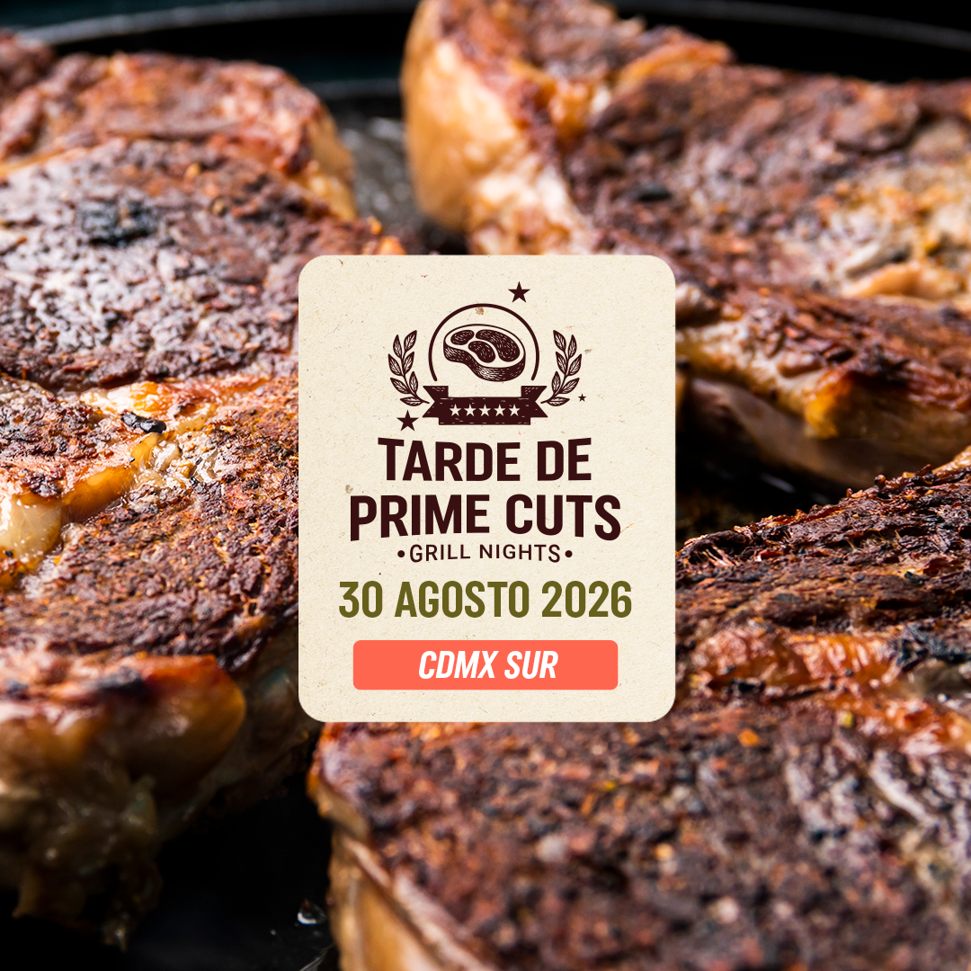 Tarde de Prime cuts | CDMX Sur | 30 Agosto