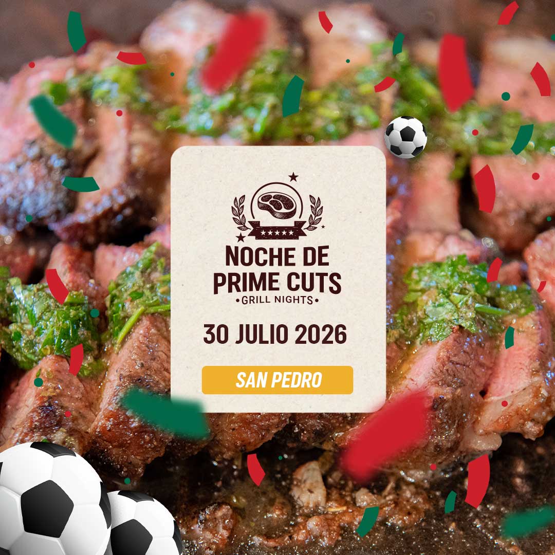 Noche de Prime cuts | San Pedro | 30 julio
