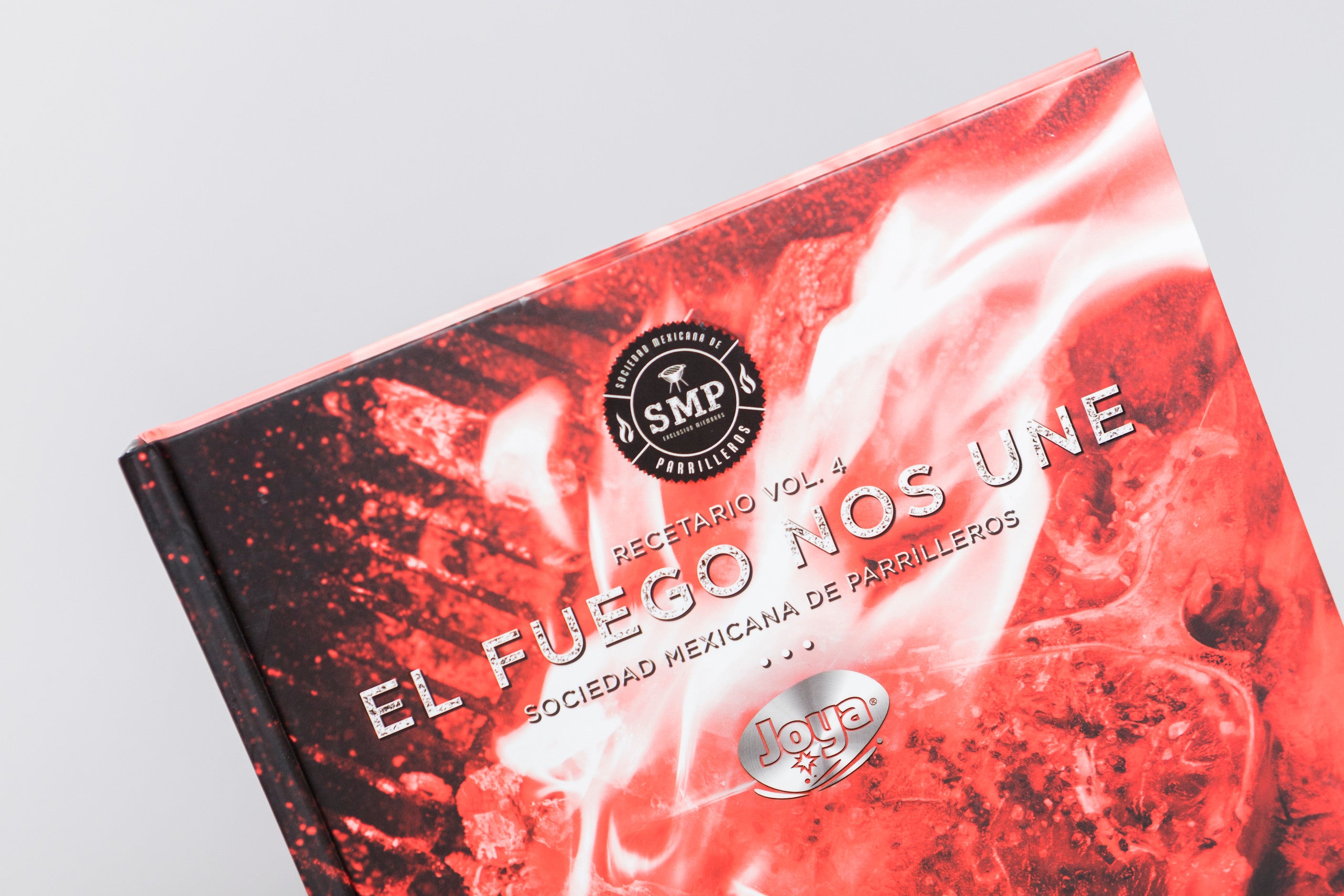 Recetario "El Fuego Nos Une" Vol. 4 - SOCIEDAD MEXICANA DE PARRILLEROS