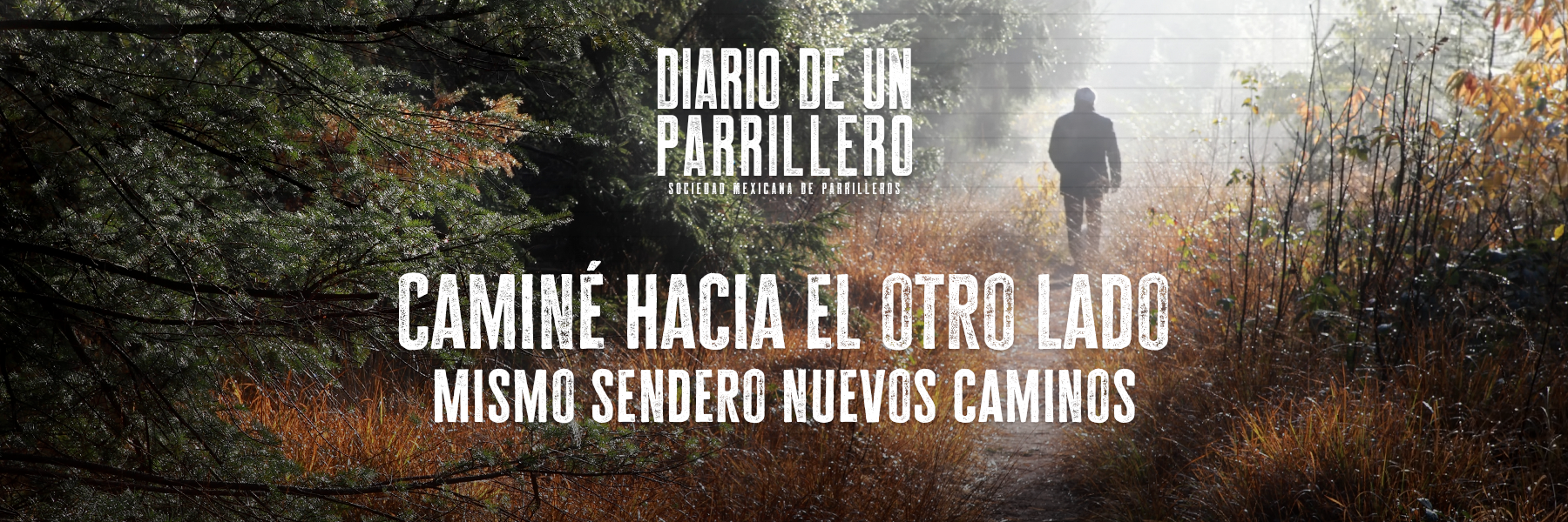 Caminé hacia el otro lado. Mismo sendero nuevos caminos