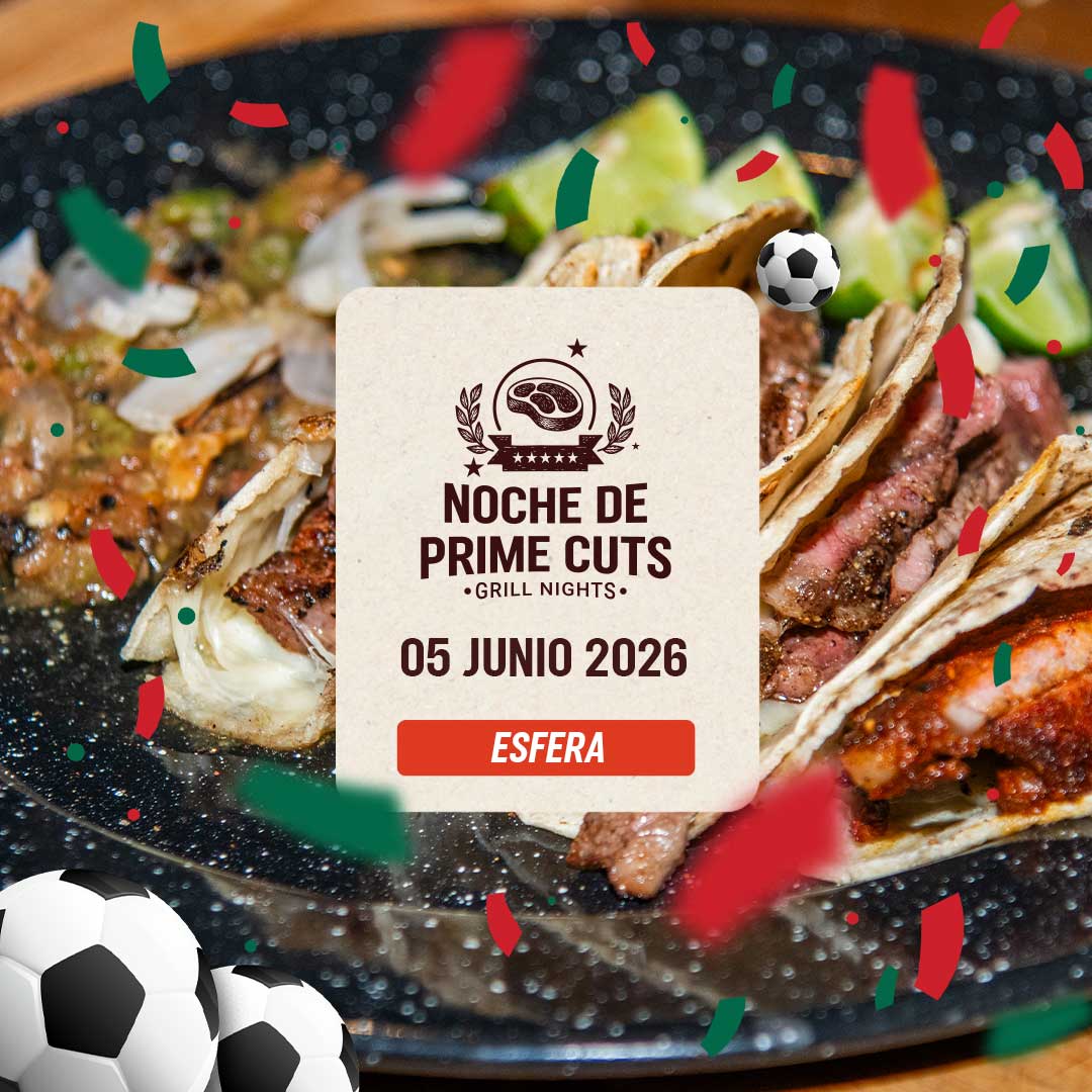 Noche de Prime cuts | Carretera Nacional Esfera | 5 junio