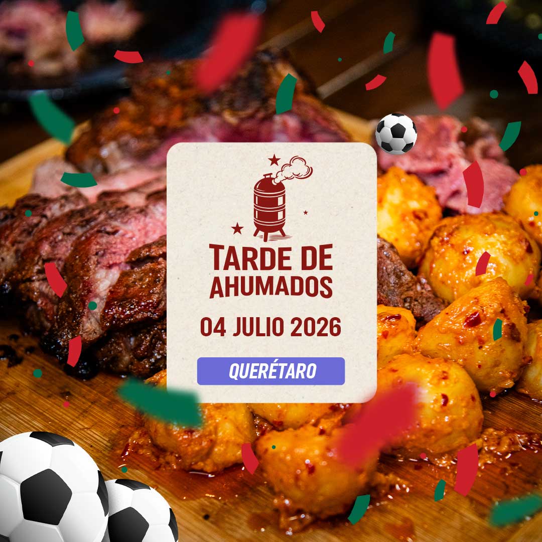 Tarde de Ahumados | Querétaro | 4 julio