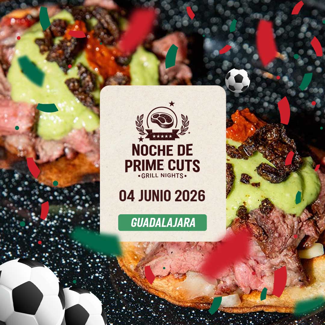Noche de Prime Cuts | Guadalajara | 4 junio