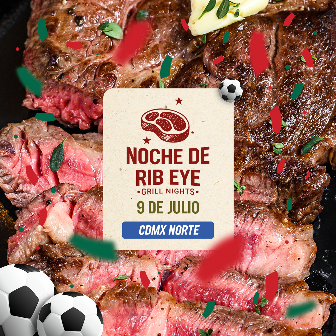 Noche de Rib Eye | CDMX Norte | 9 julio