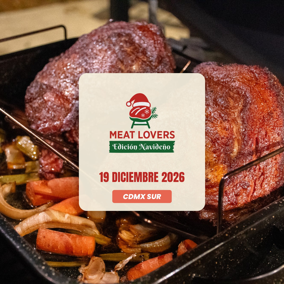 Meat Lovers Edición Navideña | CDMX Sur | 19 Diciembre