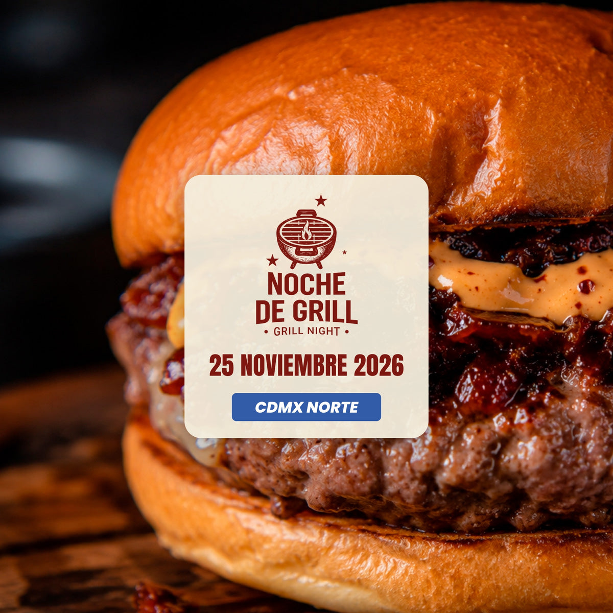 Noche de Grill Edición Hamburguesas | CDMX Norte | 25 Noviembre