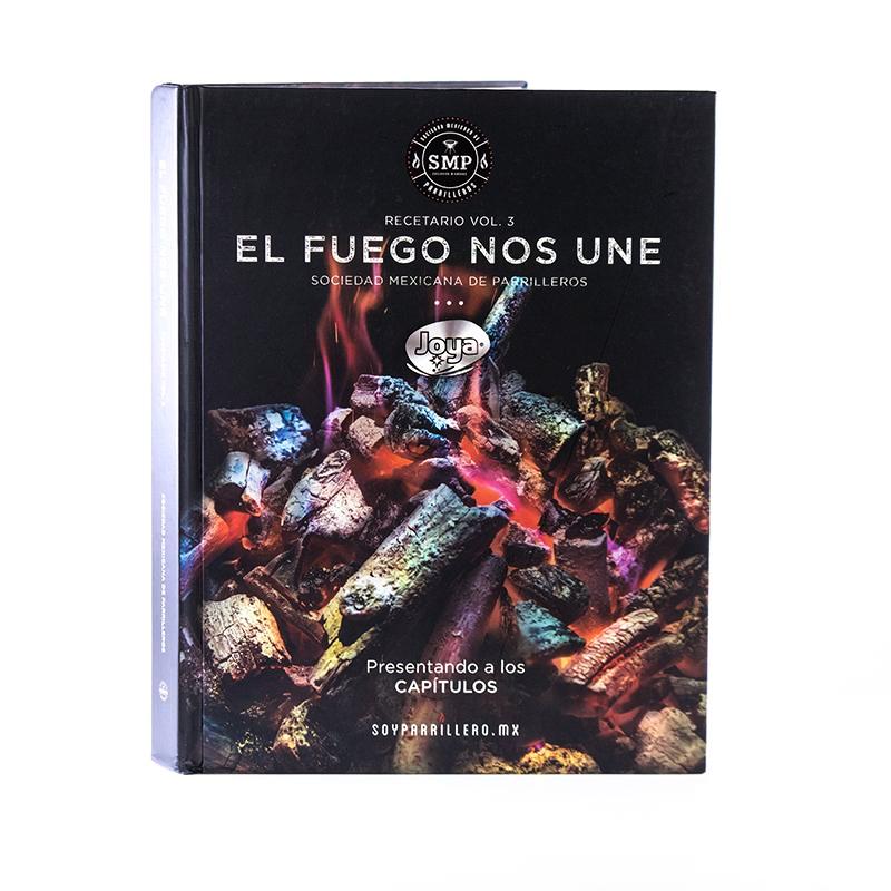 Recetario "El Fuego Nos Une" Vol. 3 - SOCIEDAD MEXICANA DE PARRILLEROS