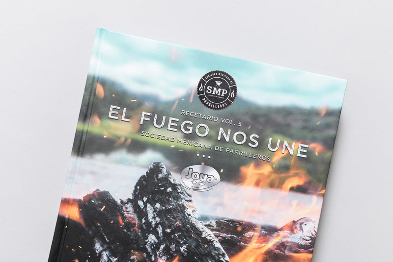 Recetario "El Fuego Nos Une" Vol. 5 - SOCIEDAD MEXICANA DE PARRILLEROS