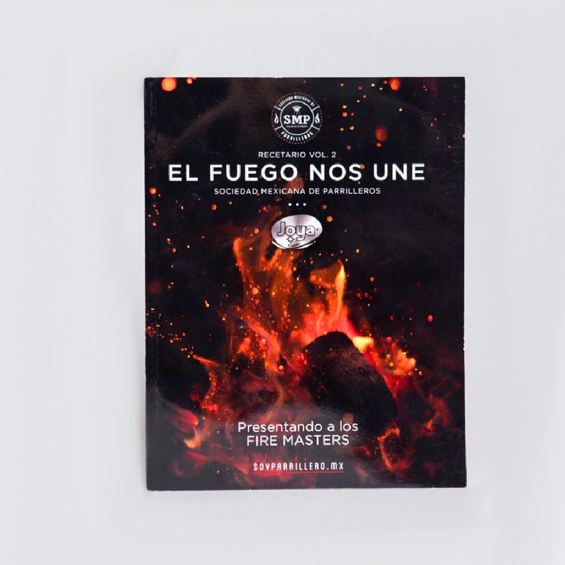 Recetario "El Fuego Nos Une" Vol. 2 - SOCIEDAD MEXICANA DE PARRILLEROS